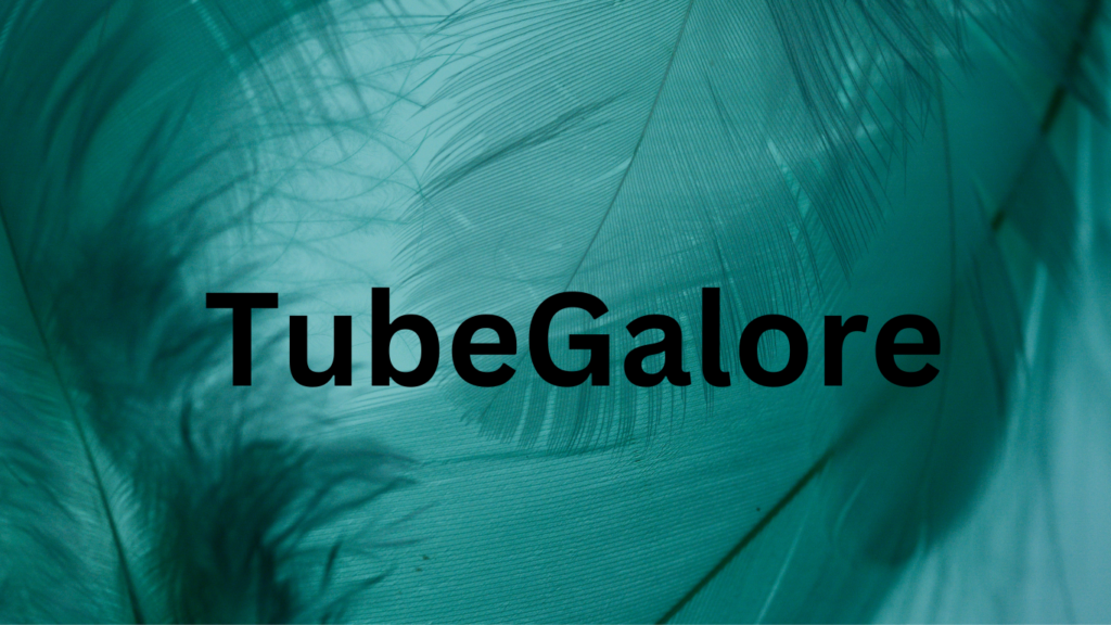Tubegalore