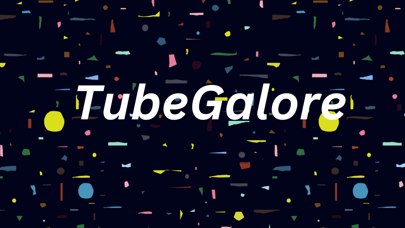 Tubegalore
