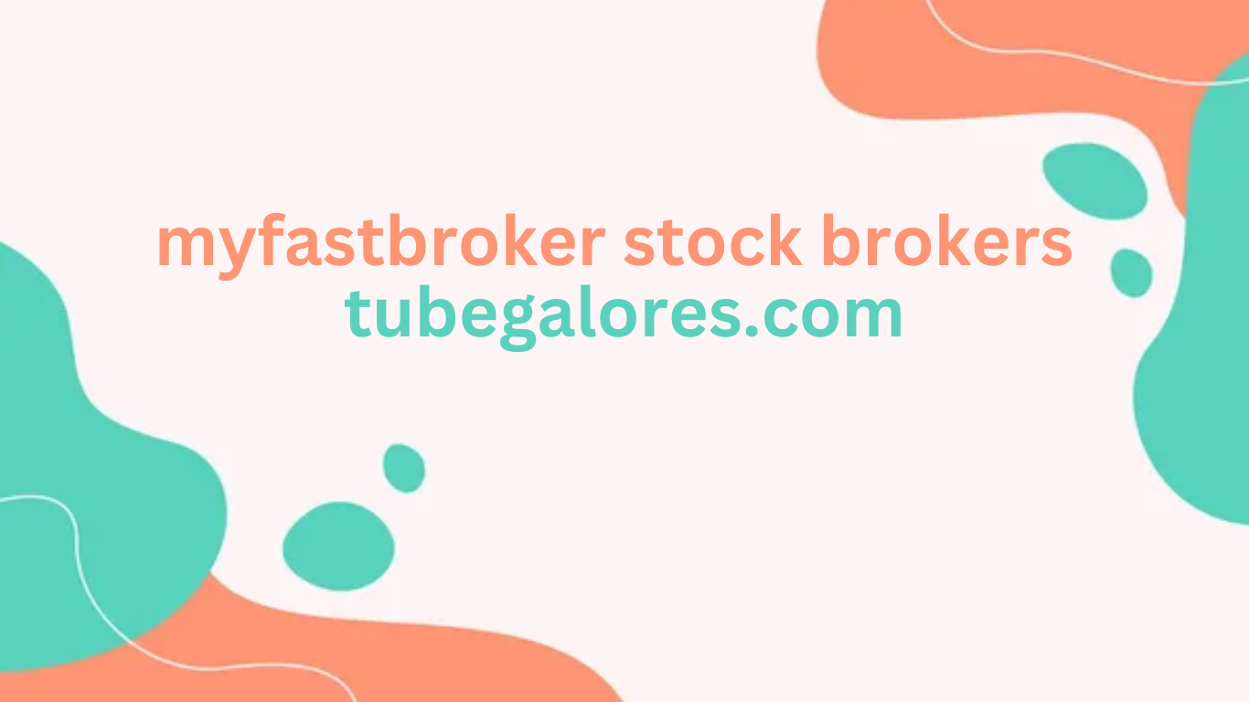 myfastbroker stock brokers