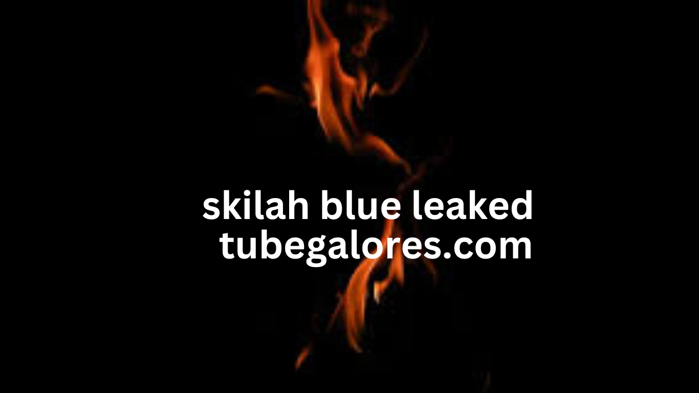 skilah blue leaked